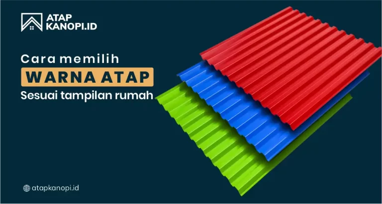 Cara Memilih Warna Atap Sesuai Tampilan Rumah