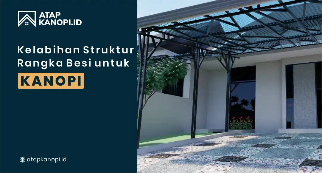 You are currently viewing Kelebihan Struktur Rangka Besi untuk Kanopi