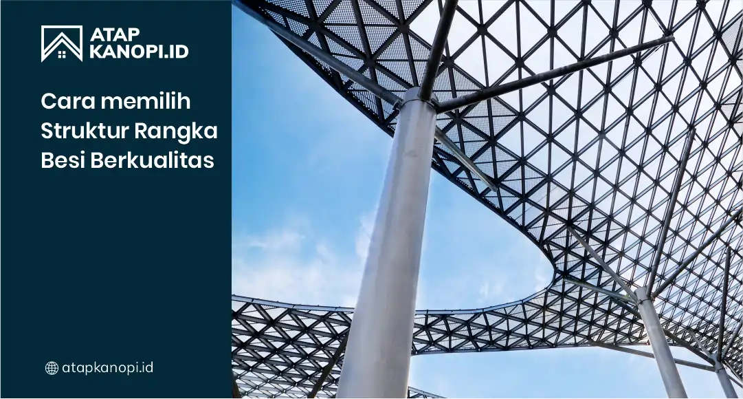 Fungsi Struktur Rangka untuk Kanopi