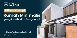 Read more about the article Pilihan Kanopi Rumah Minimalis yang Estetik dan Fungsional