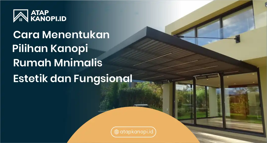 Cara Membuat Atap Kanopi Minimalis Tanpa Tiang