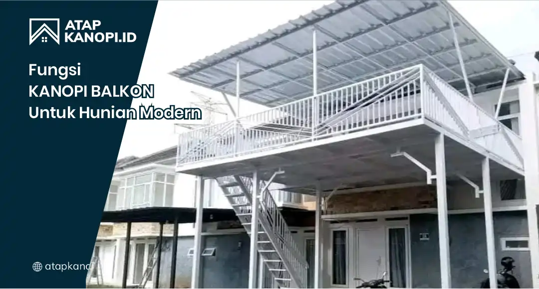 Fungsi Kanopi Balkon untuk Hunian Modern