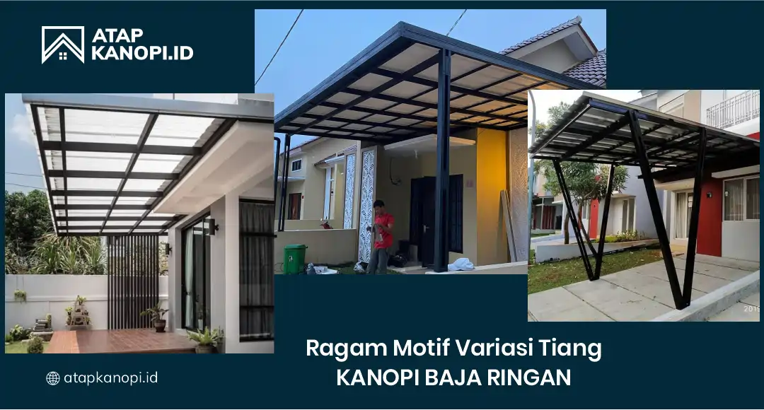 Ragam Motif Variasi Tiang Kanopi Baja Ringan