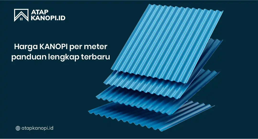 Harga Kanopi Per Meter Panduan Lengkap Terbaru