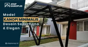Read more about the article Model Kanopi Minimalis: Desain Sederhana & Elegan