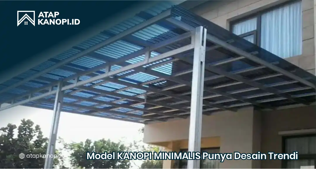 Model Kanopi Minimalis Punya Desain Trendi