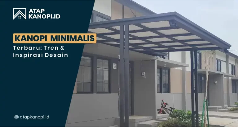 Kanopi Minimalis Terbaru: Tren dan Inspirasi Desain