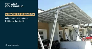 Read more about the article Kanopi Baja Ringan Minimalis Modern: Pilihan Terbaik