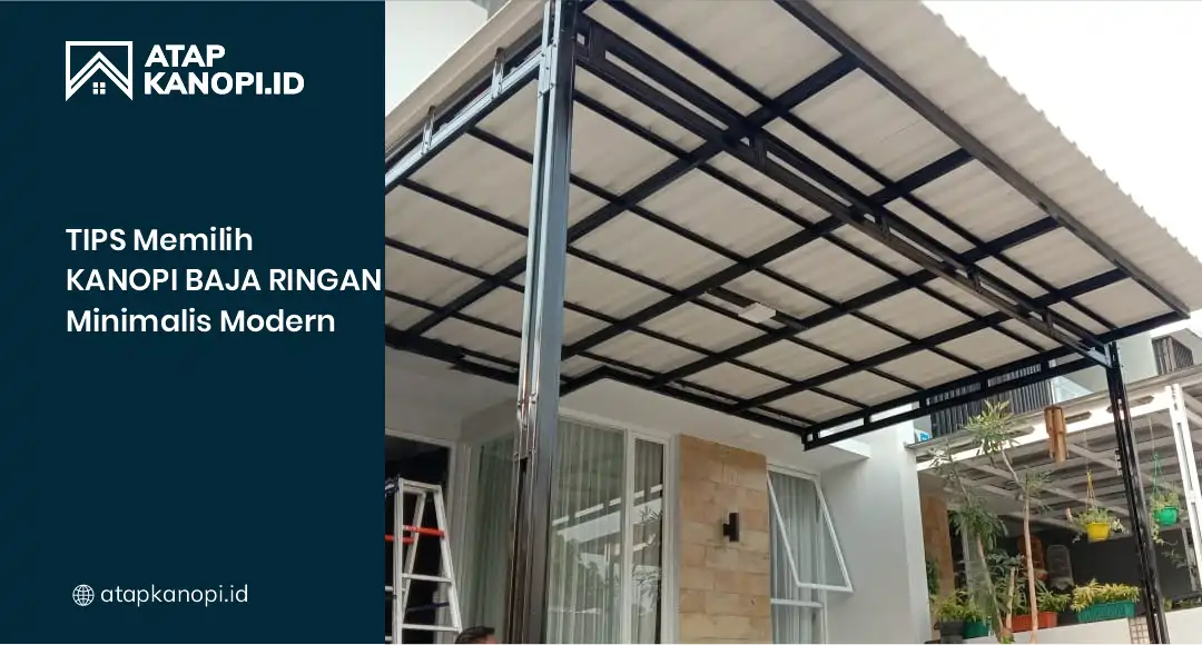 Tips Memilih Kanopi Baja Ringan Minimalis Modern