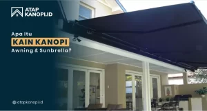 Read more about the article Apa itu Kain Kanopi Awning dan Sunbrella?