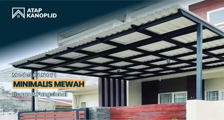 Model Kanopi Minimalis Mewah: Elegan dan Fungsional