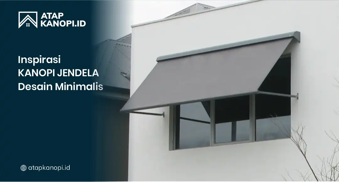 Inspirasi Kanopi Jendela Desain Minimalis