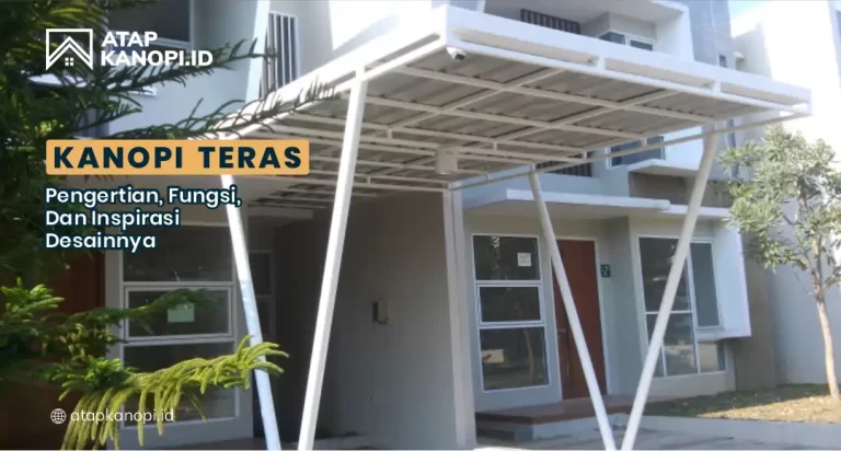 Kanopi Teras: Model, Fungsi, dan Inspirasi Desainnya