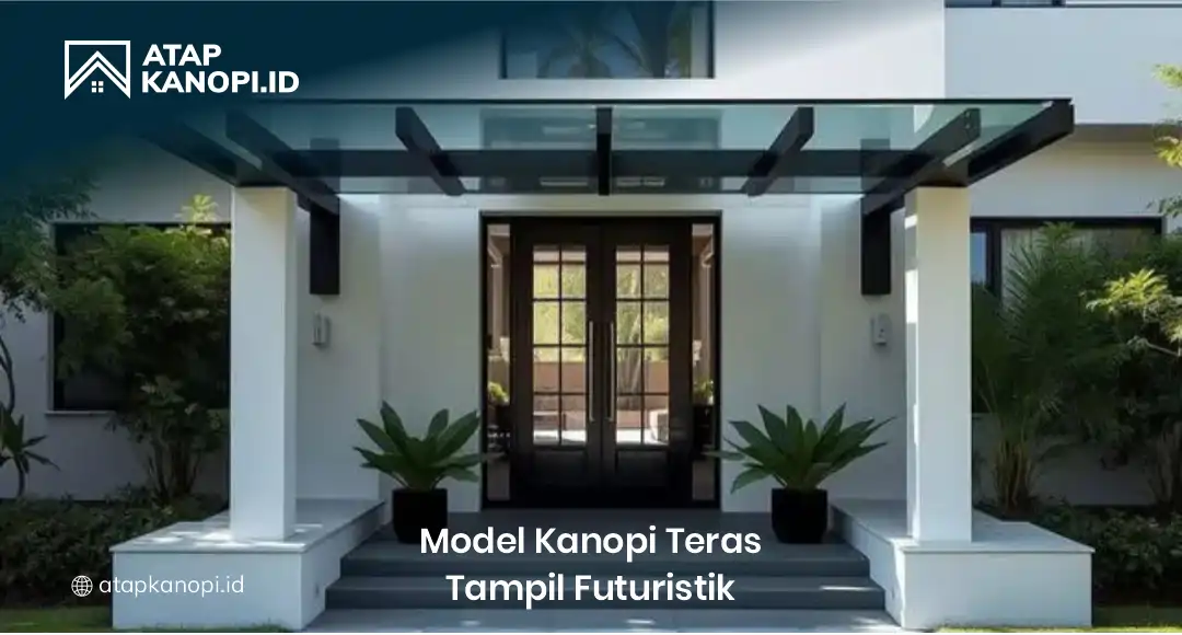 Model Kanopi Teras Tampil Futuristik