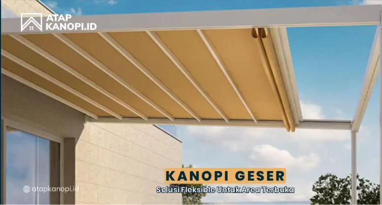 Kanopi Geser: Solusi Fleksibel untuk Area Terbuka
