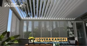 Read more about the article Lovera Kanopi: Sistem Canggih untuk Kanopi Modern