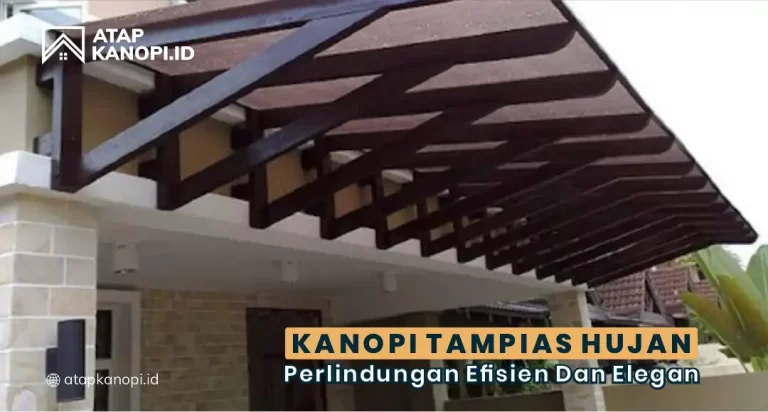 Kanopi Tampias Hujan: Perlindungan Efisien dan Elegan