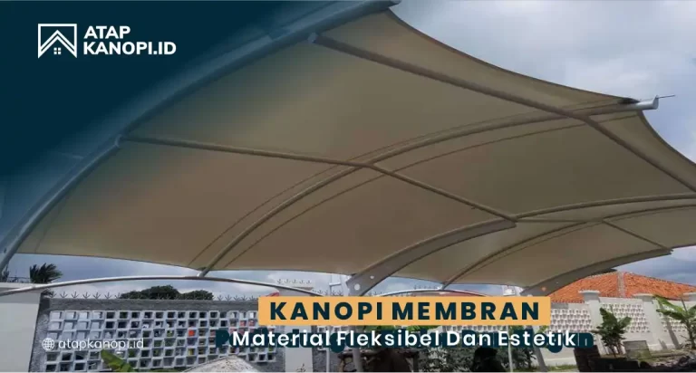 Kanopi Membran: Material Fleksibel dan Estetik