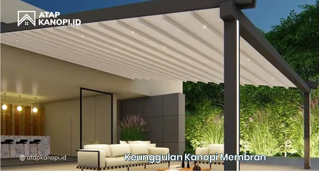 Keunggulan Kanopi Membran