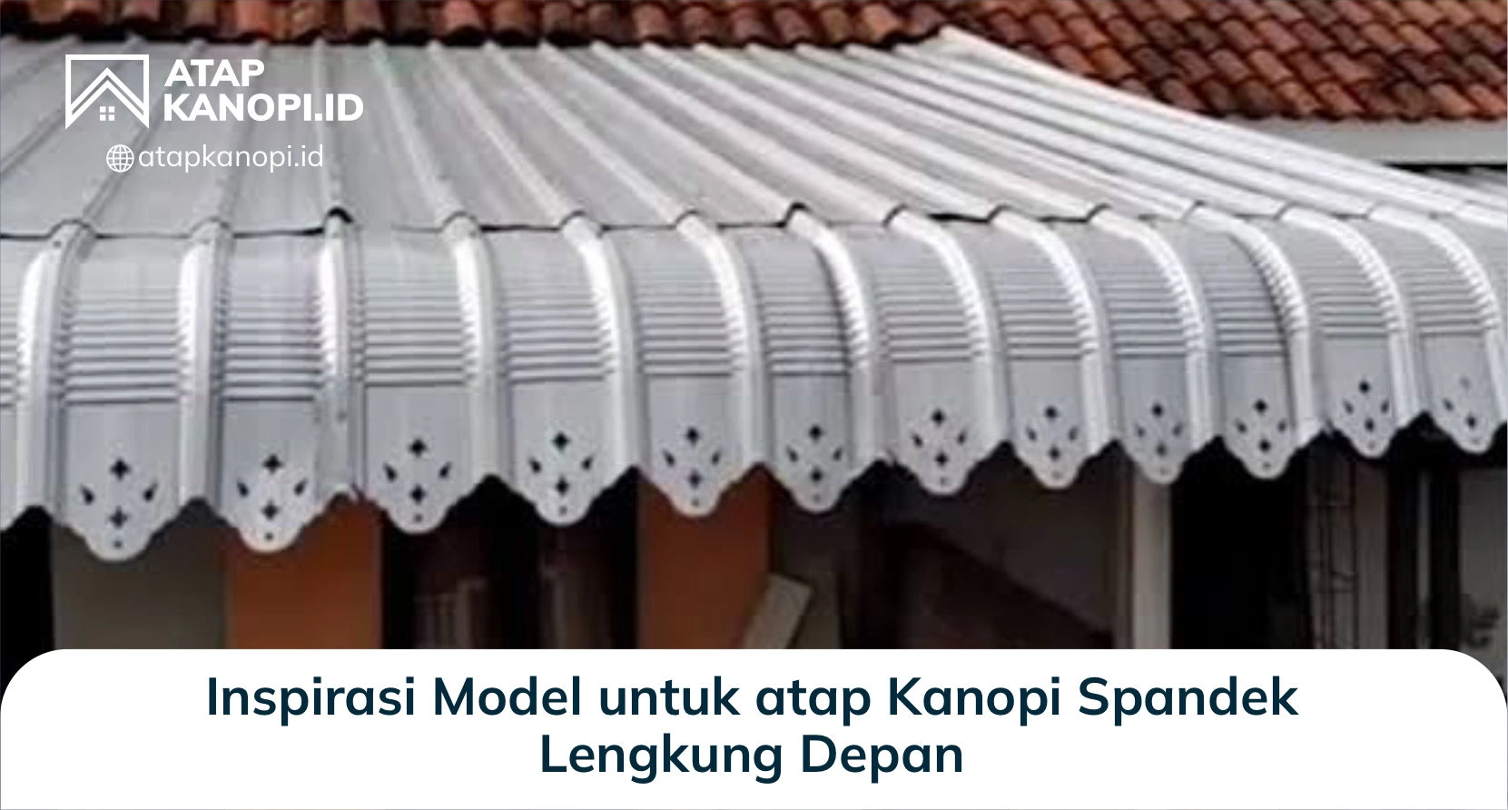 Inspirasi Model untuk atap Kanopi Spandek Lengkung Depan