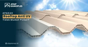 Read more about the article Apakah Atap Rooftop Anti UV Tidak Mudah Pudar?