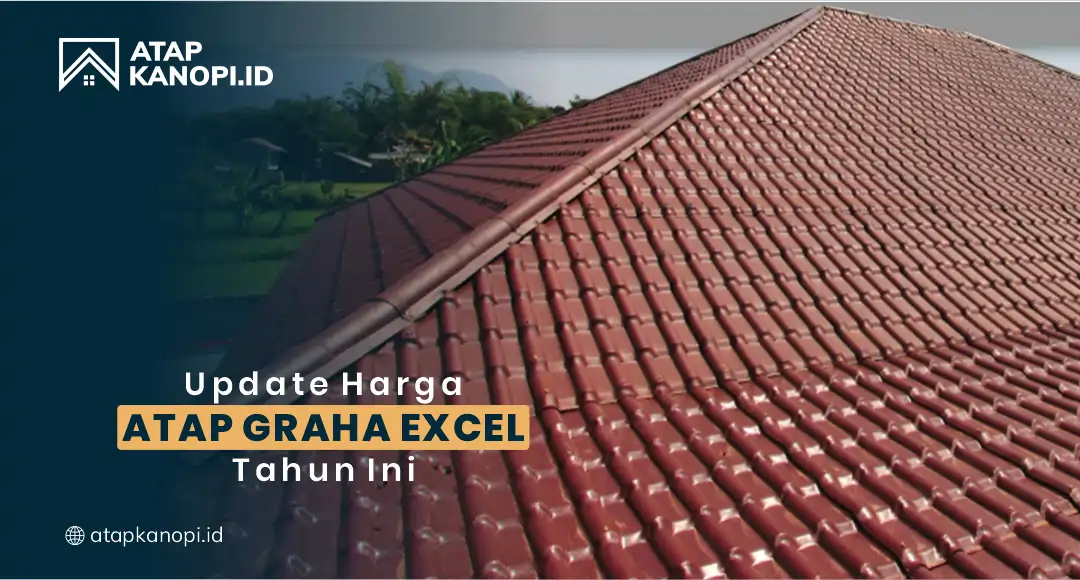 You are currently viewing Update Harga Atap Graha Excel Tahun Ini