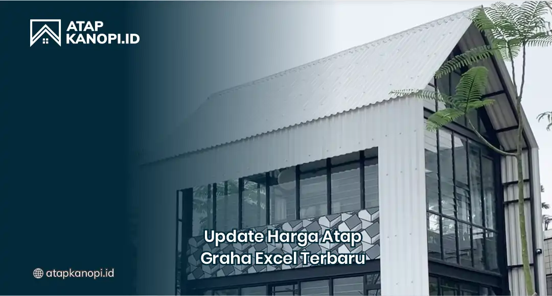 Update Harga Atap Graha Excel Terbaru