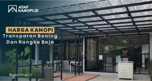 Read more about the article Harga Kanopi Transparan Bening dan Rangka Baja