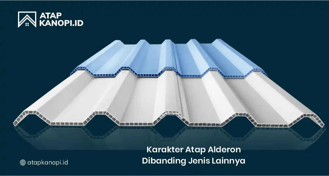 Karakter Atap Alderon Dibanding Jenis Lainnya