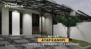 Read more about the article Bahan Atap Kanopi Tahan Angin dan Cuaca Ekstrem