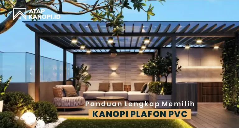 panduan memilih kanopi plafon