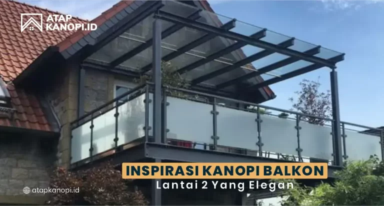 Inspirasi Kanopi Balkon Lantai 2 yang Elegan