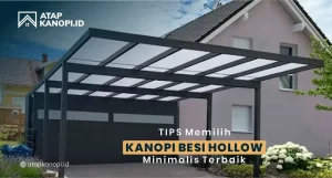 Read more about the article Tips Memilih Kanopi Besi Hollow Minimalis Terbaik