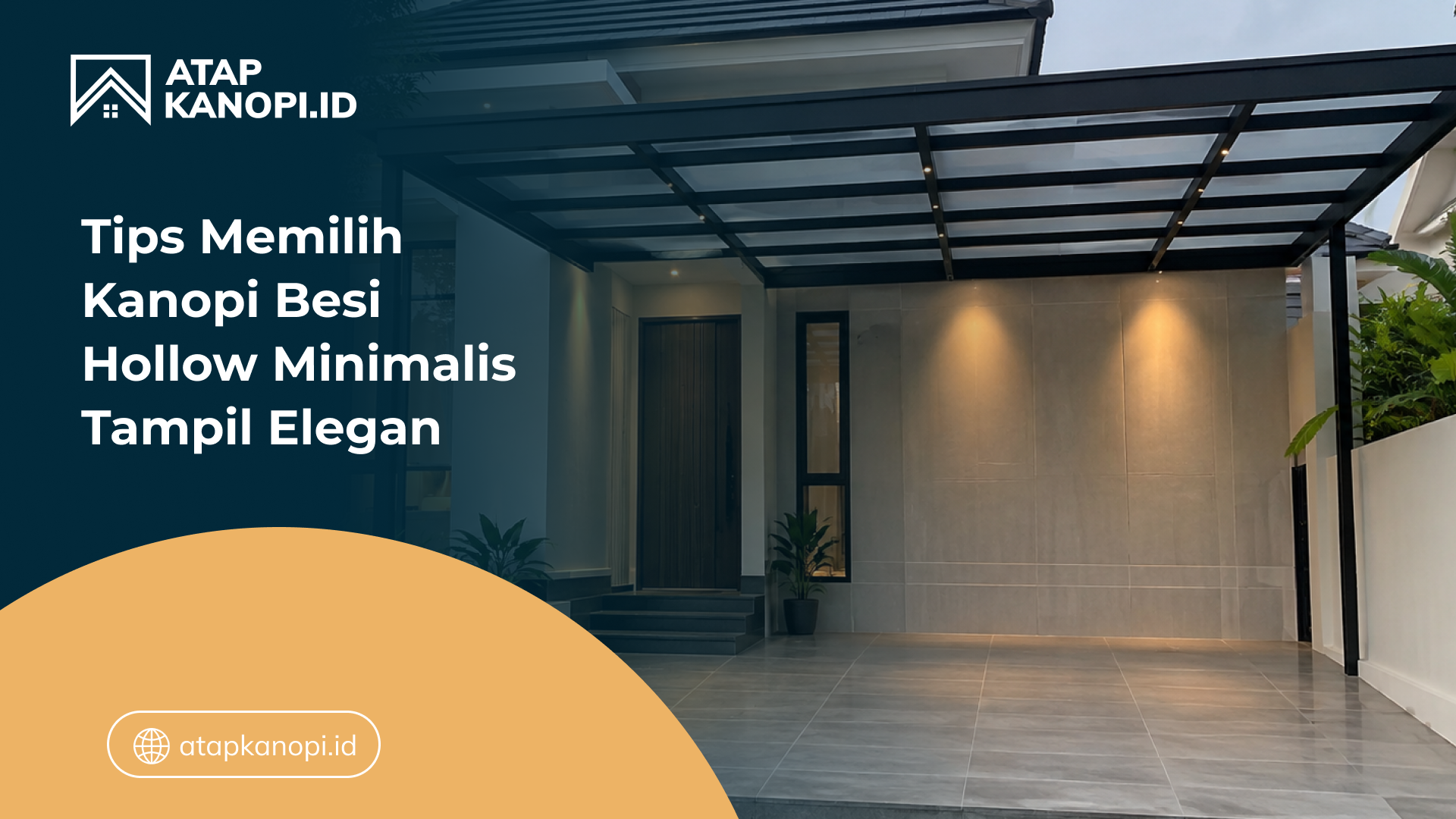 Tips Memilih Kanopi Besi Hollow Minimalis Tampil Elegan