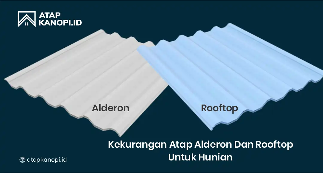Kekurangan Atap Alderon dan Rooftop untuk Hunian