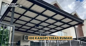 Read more about the article Ide Kanopi Teras Rumah Minimalis yang Stylish
