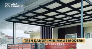 Read more about the article Tren Kanopi Minimalis Modern Terbaru 2025