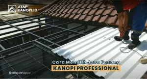 Read more about the article Cara Memilih Jasa Pasang Kanopi Profesional