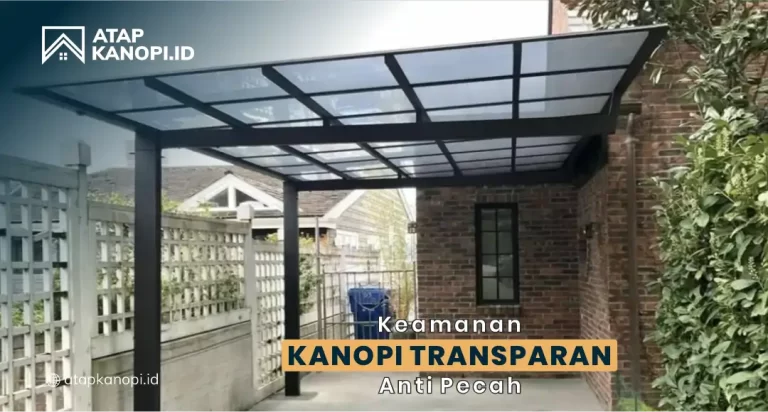 Keamanan Kanopi Transparan Anti Pecah