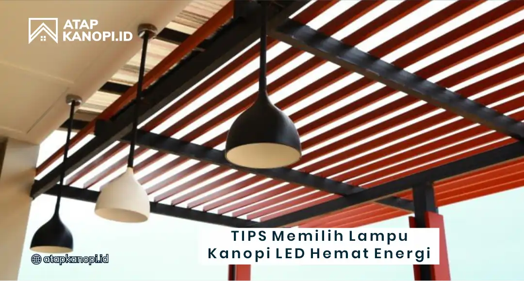 Tips Memilih Lampu Kanopi LED Hemat Energi