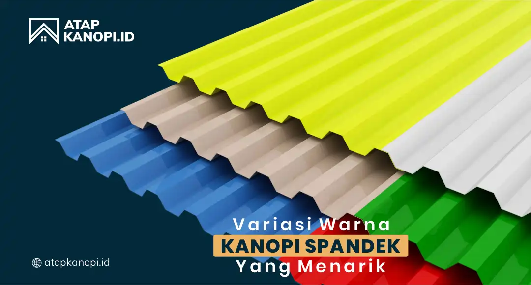 You are currently viewing Variasi Warna Kanopi Spandek yang Menarik
