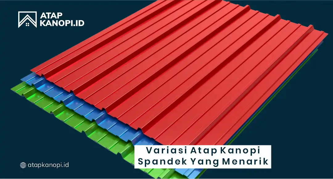 Variasi Atap Warna Kanopi Spandek