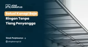 Read more about the article Solusi Kanopi Baja Ringan Tanpa Tiang Penyangga