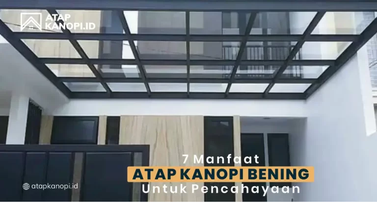 7 Manfaat Atap Kanopi Bening untuk Pencahayaan