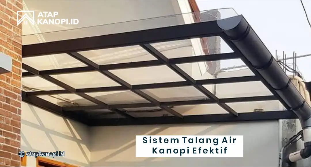 Sistem Talang Air Kanopi Efektif