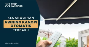 Read more about the article Kecanggihan Awning Kanopi Otomatis Terbaru