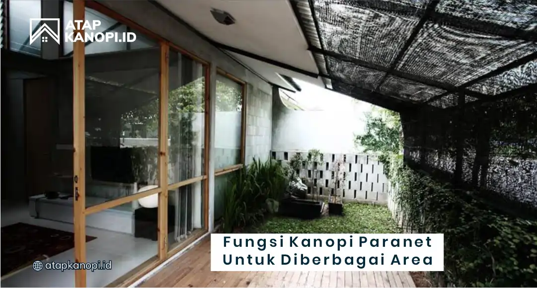 Fungsi Kanopi Paranet untuk di Beberapa Area