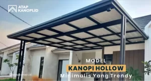 Read more about the article Model Kanopi Hollow Minimalis yang Trendy
