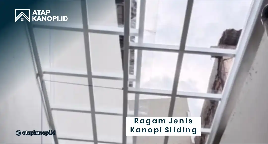 Ragam Jenis Kanopi Sliding