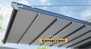 Read more about the article Inovasi Kanopi Lipat Otomatis untuk Rumah